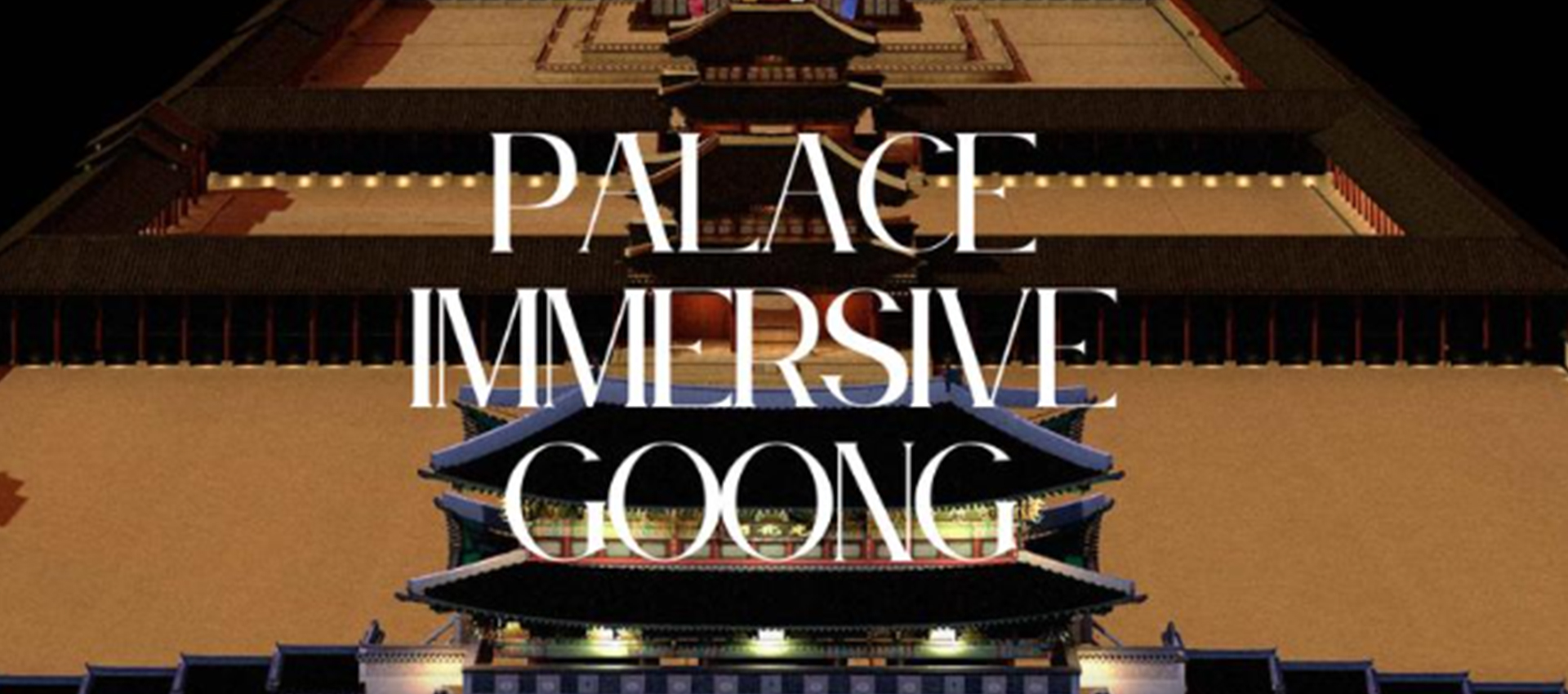Palace Immersive Goong